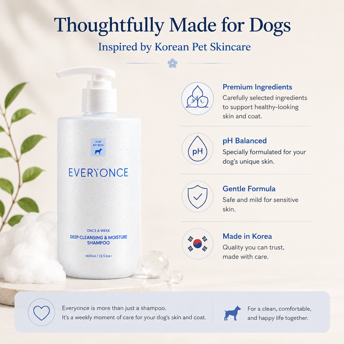 Thoughtfully made for dogs — Everyonce Deep Cleansing & Moisture Shampoo, inspired by Korean pet skincare